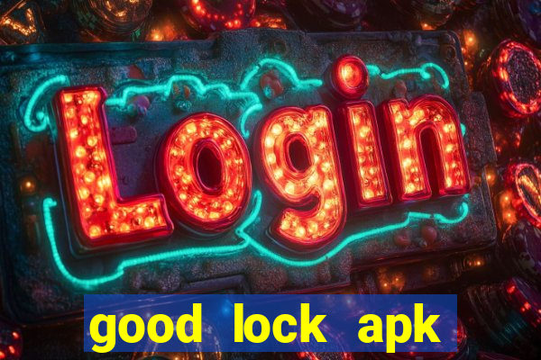 good lock apk android 13